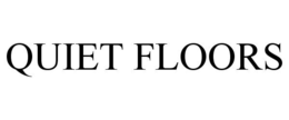 QUIET FLOORS