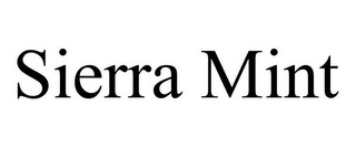 SIERRA MINT