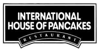 INTERNATIONAL HOUSE OF PANCAKES RESTAURANT