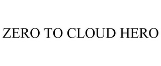 ZERO TO CLOUD HERO
