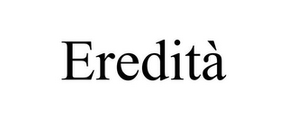 EREDITÀ