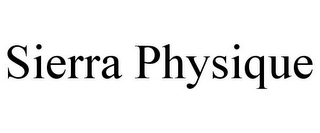 SIERRA PHYSIQUE