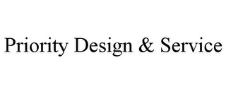 PRIORITY DESIGN & SERVICE