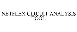 NETFLEX CIRCUIT ANALYSIS TOOL