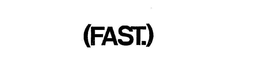 (FAST.)