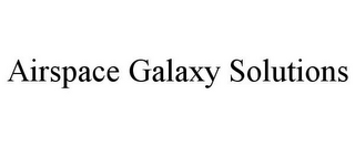 AIRSPACE GALAXY SOLUTIONS