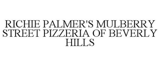 RICHIE PALMER'S MULBERRY STREET PIZZERIA OF BEVERLY HILLS