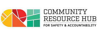 CRH COMMUNITY RESOURCE HUB FOR SAFETY &ACCOUNTABILITY