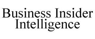 BUSINESS INSIDER INTELLIGENCE