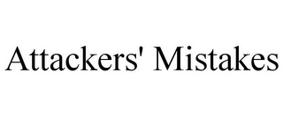 ATTACKERS' MISTAKES