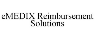 EMEDIX REIMBURSEMENT SOLUTIONS