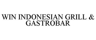 WIN INDONESIAN GRILL & GASTROBAR