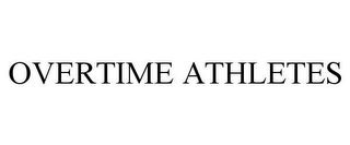 OVERTIME ATHLETES