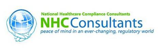 NATIONAL HEALTHCARE COMPLIANCE CONSULTANTS NHCCONSULTANTS PEACE OF MIND IN AN EVER-CHANGING, REGULATORY WORLD