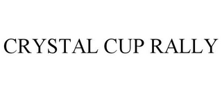 CRYSTAL CUP RALLY