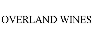 OVERLAND WINES