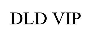 DLD VIP