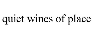 QUIET WINES OF PLACE