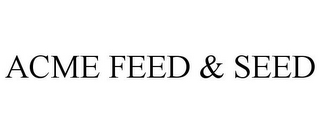 ACME FEED & SEED