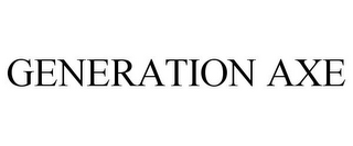 GENERATION AXE