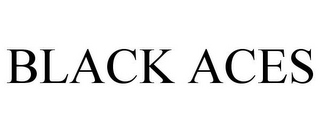 BLACK ACES