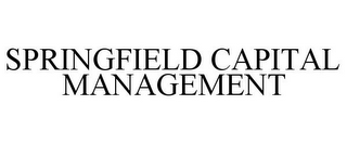 SPRINGFIELD CAPITAL MANAGEMENT