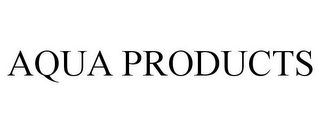 AQUA PRODUCTS