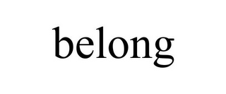 BELONG