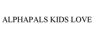 ALPHAPALS KIDS LOVE