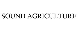 SOUND AGRICULTURE