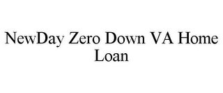 NEWDAY ZERO DOWN VA HOME LOAN