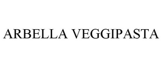 ARBELLA VEGGIPASTA