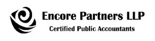 ENCORE PARTNERS LLP CERTIFIED PUBLIC ACCOUNTANTS