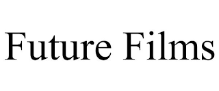 FUTURE FILMS