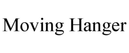 MOVING HANGER