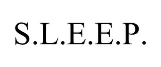 S.L.E.E.P.