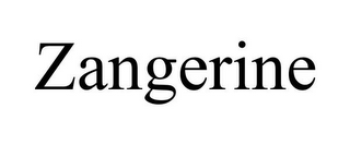 ZANGERINE