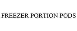 FREEZER PORTION PODS