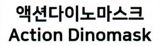 ACTION DINOMASK