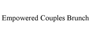 EMPOWERED COUPLES BRUNCH