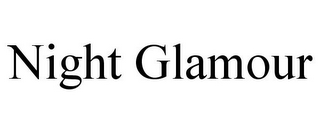 NIGHT GLAMOUR
