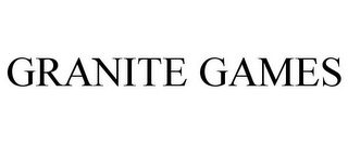 GRANITE GAMES