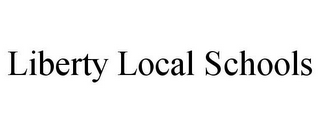 LIBERTY LOCAL SCHOOLS