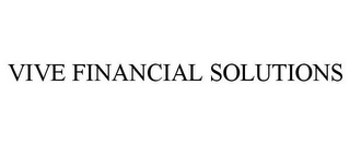 VIVE FINANCIAL SOLUTIONS