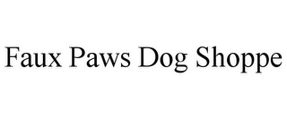 FAUX PAWS DOG SHOPPE