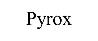 PYROX