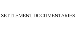 SETTLEMENT DOCUMENTARIES