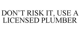 DON'T RISK IT, USE A LICENSED PLUMBER