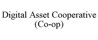 DIGITAL ASSET COOPERATIVE (CO-OP)