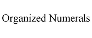 ORGANIZED NUMERALS